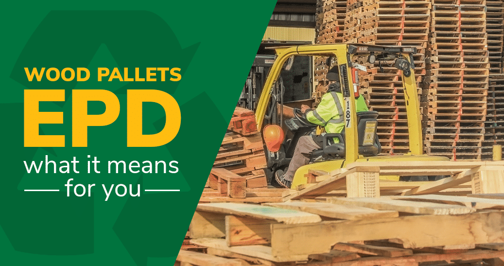 What The EPD For U.S. Wooden Pallets Means For You